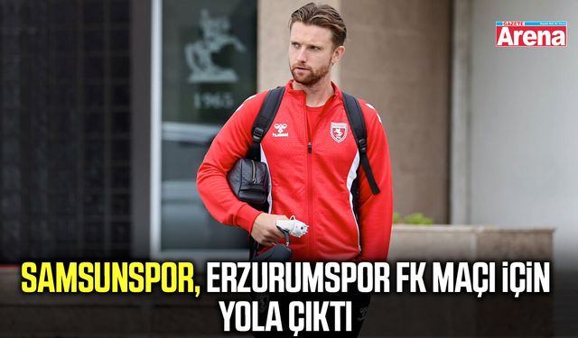 Samsunspor, Erzurum yolunda