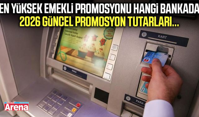 2026 en yüksek emekli promosyonunu hangi bankalar veriyor?
