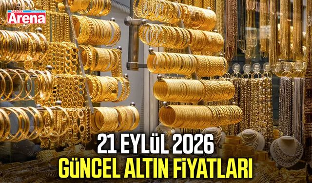 21 Eylül 2026 güncel altın fiyatları