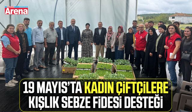 19 Mayıs’ta kadın çiftçilere kışlık sebze fidesi desteği