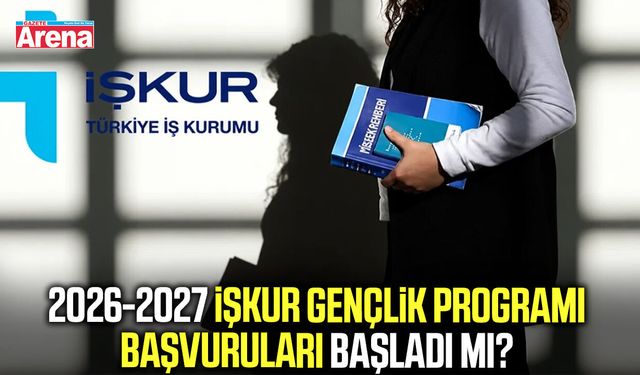 İŞKUR Gençlik Programı 2026-2027 başvuruları başladı mı?