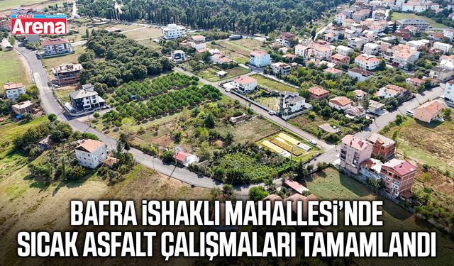 Bafra’da İshaklı Mahallesi’nin yolları yenilendi