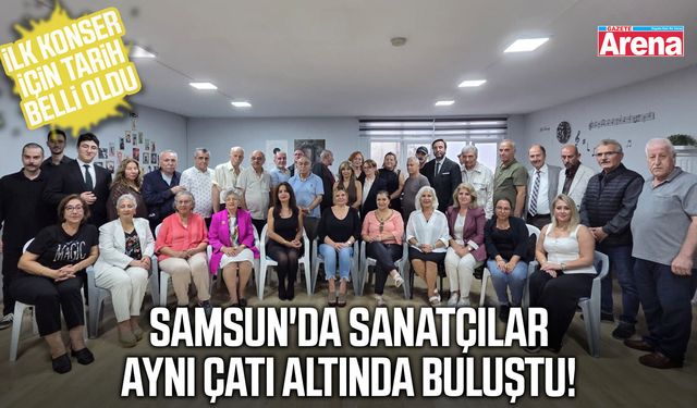 Samsun'da sanatçılar aynı çatı altında buluştu!