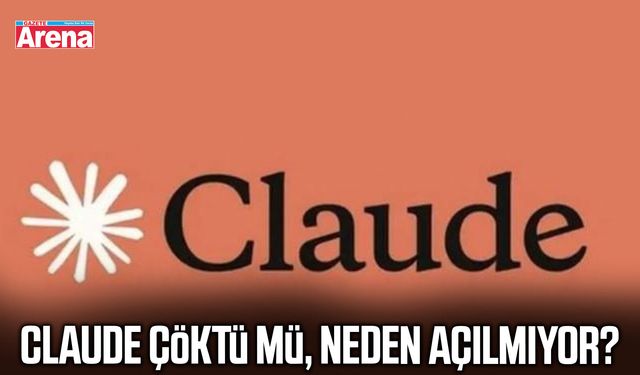 Claude çöktü mü, neden açılmıyor?