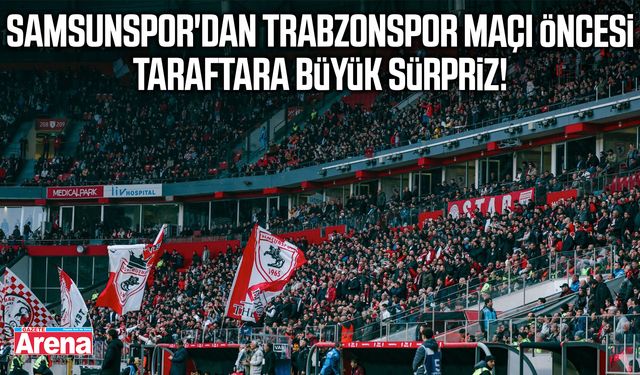 Samsunspor'dan taraftara büyük sürpriz!
