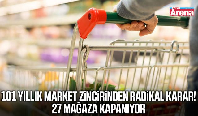 101 yıllık market zincirinden radikal karar!