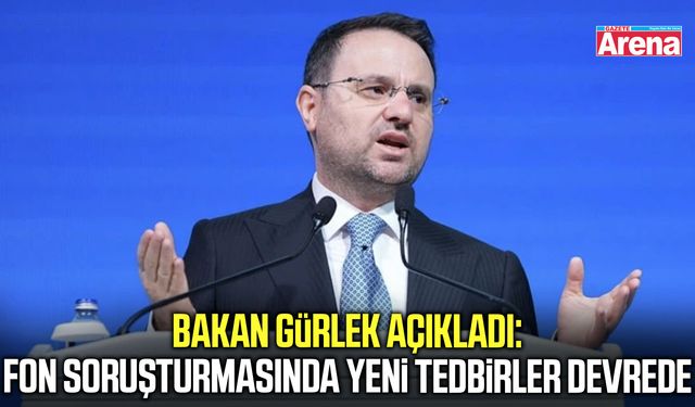 Bakan Gürlek açıkladı! Fon soruşturmasında yeni tedbirler