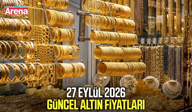 27 Eylül 2026 güncel altın fiyatları