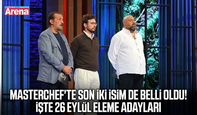 MasterChef'te 26 Eylül'de potaya giden isimler belli oldu
