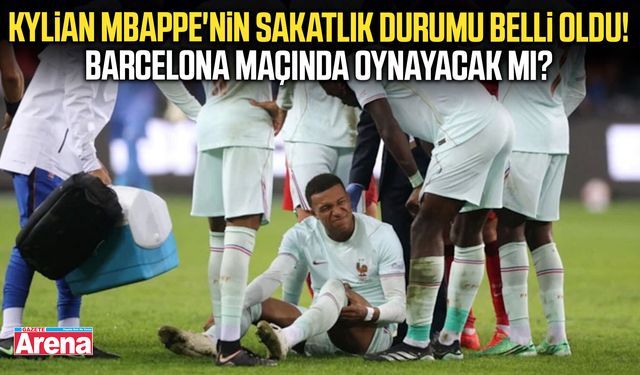 Milli maçta sakatlanan Mbappe için yeni gelişme!