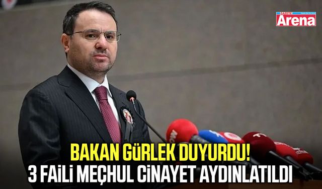 Bakan Gürlek duyurdu! 3 faili meçhul cinayet aydınlatıldı