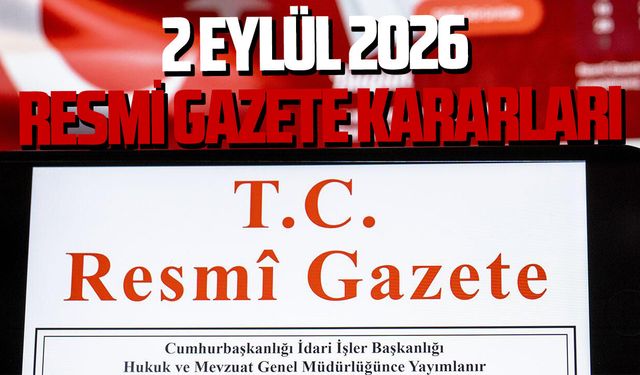 2 Eylül 2026 Resmi Gazete kararları