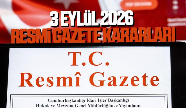 3 Eylül 2026 Resmi Gazete kararları