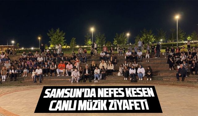 Samsun'da canlı müzik ziyafeti