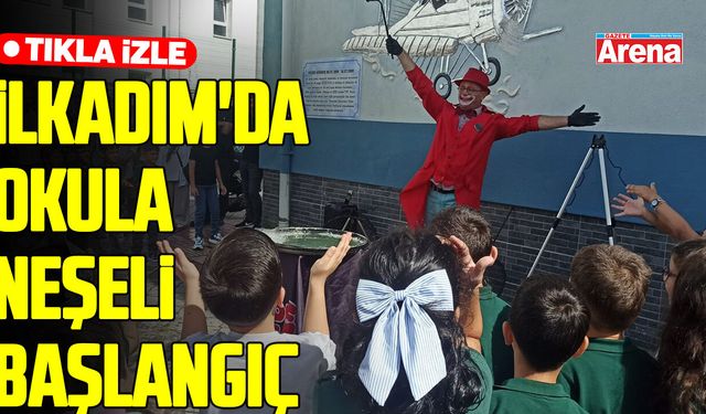 Samsun İlkadım'da okula neşeli başlangıç