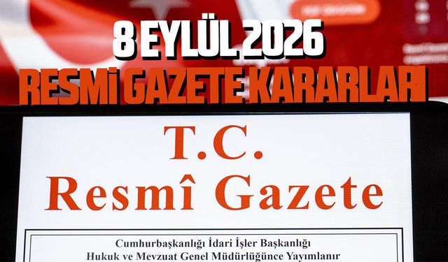 8 Eylül 2026 Resmi Gazete kararları