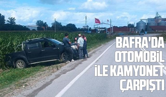Bafra'da otomobil ile kamyonet çarpıştı
