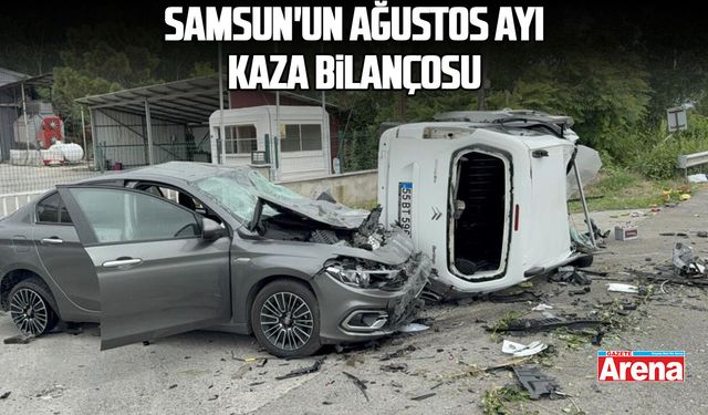 Samsun'un ağustos ayı kaza bilançosu