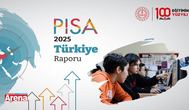 PISA 2025 sonuçları açıklandı, Türkiye üç alanda da sıralamasını yükseltti