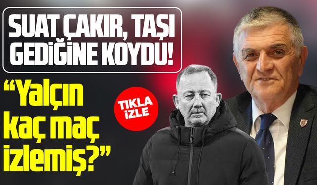 Samsunspor Sözcüsü Çakır'dan Sergen Yalçın’a şok cevap