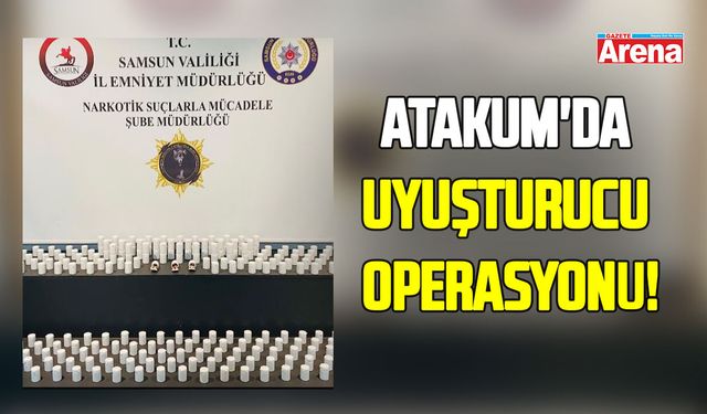 Atakum'da uyuşturucu operasyonu!