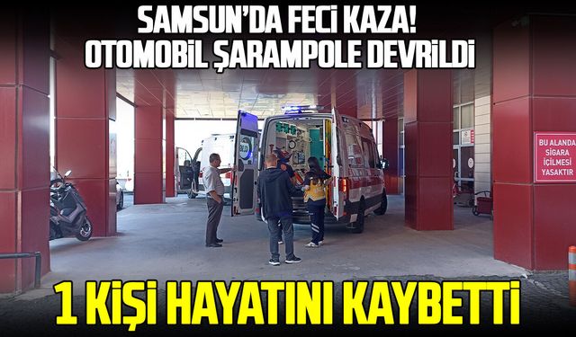 Samsun’da feci kaza! Aynı aileden 1 kişi hayatını kaybetti, 3 kişi yaralandı