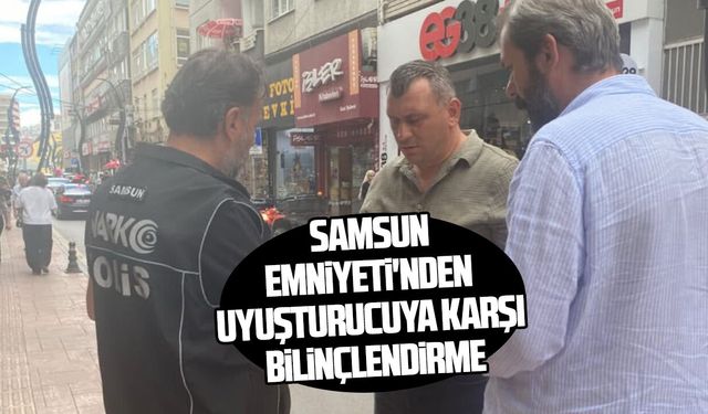 Samsun Emniyeti'nden uyuşturucuya karşı bilgilendirme