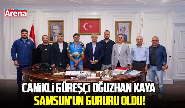 Canikli güreşçi Oğuzhan Kaya, Samsun’un gururu oldu!
