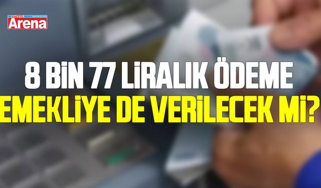 8 bin 77 liralık ödeme emekliye de verilecek mi? Gözler AYM’de