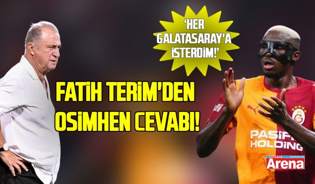 Fatih Terim'den Victor Osimhen cevabı! Her Galatasaray'a isterdim!