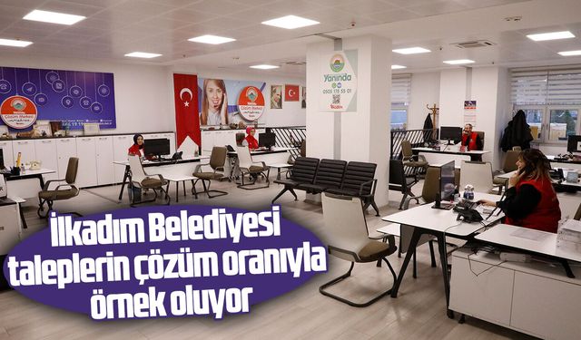 İlkadım Belediyesi taleplerin çözüm oranıyla örnek oluyor