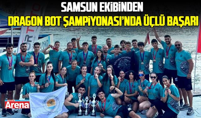 Samsun ekibinden Dragon Bot Şampiyonası’nda üçlü başarı