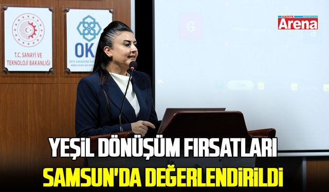 TR83 Bölgesi için yeşil dönüşüm fırsatları Samsun'da değerlendirildi