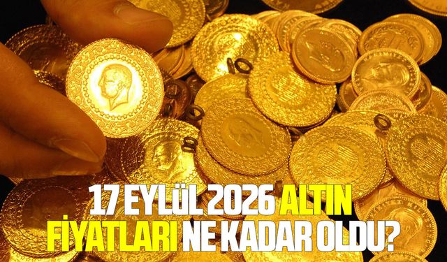 17 Eylül 2026 altın fiyatları ne kadar oldu?