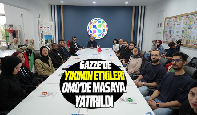 Gazze'de yıkımın etkileri OMÜ'de masaya yatırıldı