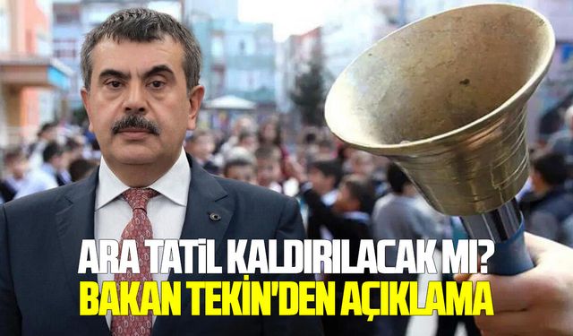 Ara tatil kaldırılacak mı? Bakan Tekin'den açıklama