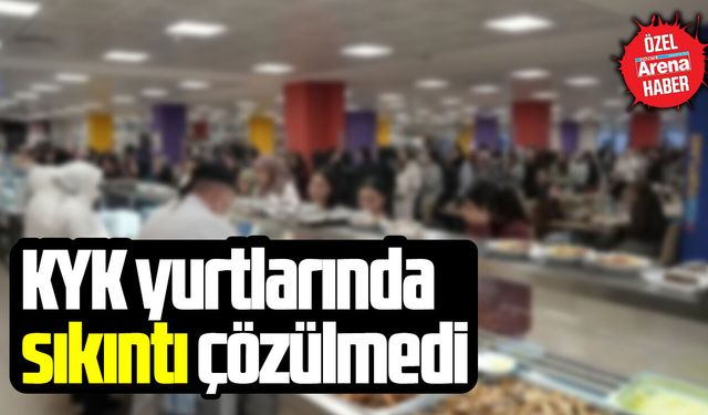 KYK yurtlarında sıkıntı çözülmedi