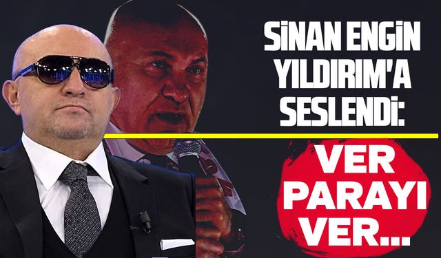 Sinan Engin'den Başkan Yıldırım'a çağrı