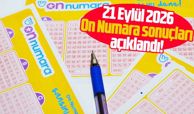 21 Eylül 2026 On Numara sonuçları açıklandı!