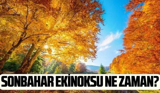 Sonbahar ekinoksu ne zaman?