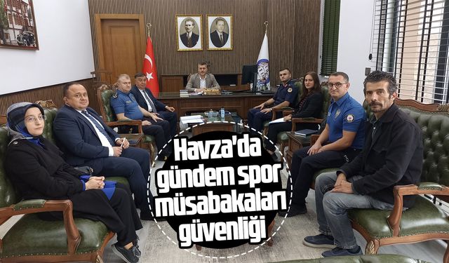 Havza'da gündem, spor müsabakaları güvenliği