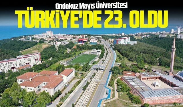 Ondokuz Mayıs Üniversitesi Türkiye'de 23'üncü oldu