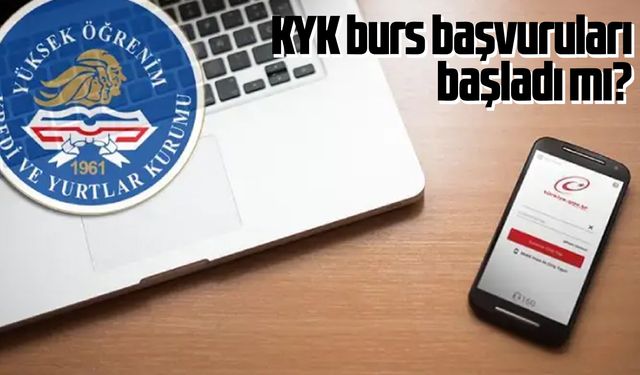 KYK burs başvuruları başladı mı?