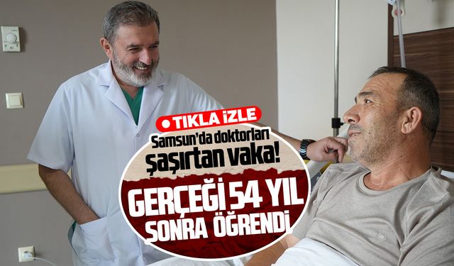 Samsun'da doktorları şaşırtan vaka!