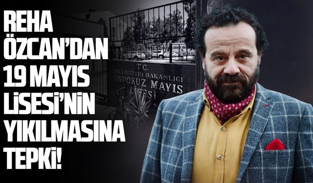 Samsun 19 Mayıs Lisesi binasının yıkılmasına Reha Özcan'dan tepki