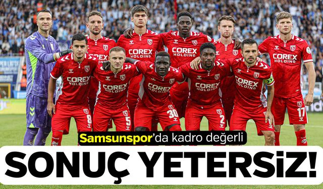 Samsunspor kadro değeriyle dikkat çekiyor