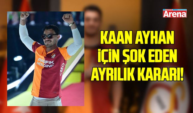 Galatasaray oyuncusu Kaan Ayhan için ayrılık kararı!