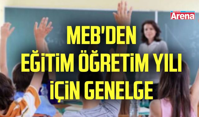 MEB'den eğitim öğretim yılı için 44 maddelik genelge