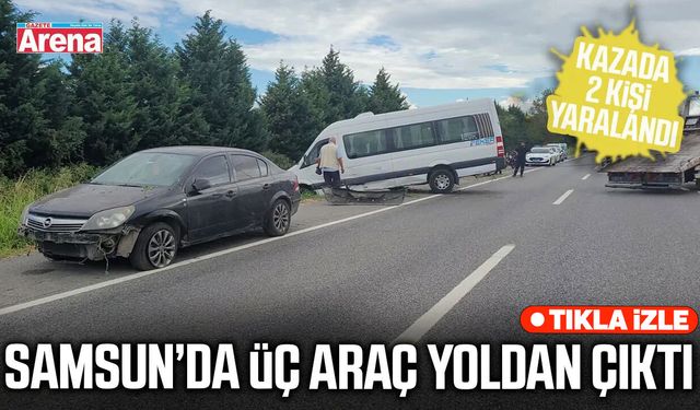 Samsun’da feci kaza! Üç araç yoldan çıktı