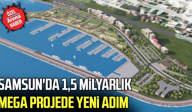 Samsun marina projesinde yeni gelişme